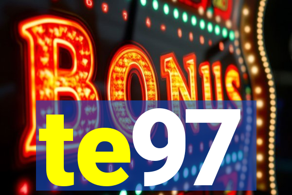 te97