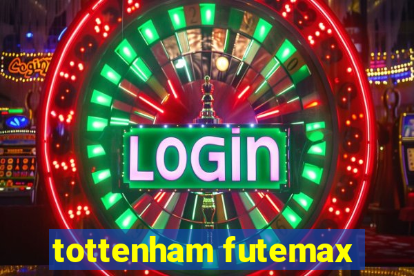tottenham futemax