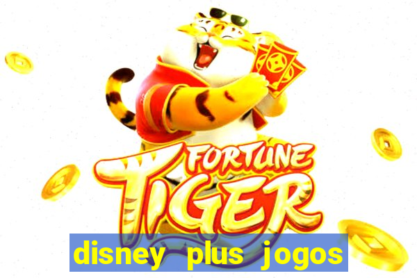 disney plus jogos de futebol