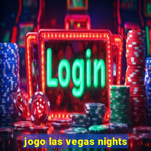 jogo las vegas nights