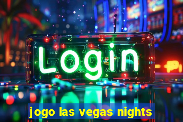 jogo las vegas nights