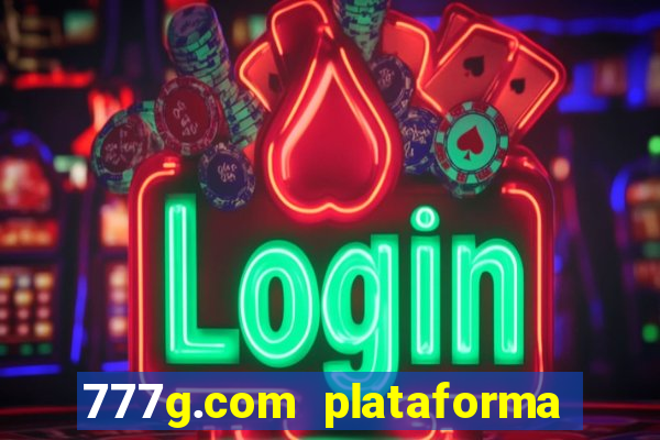777g.com plataforma de jogos