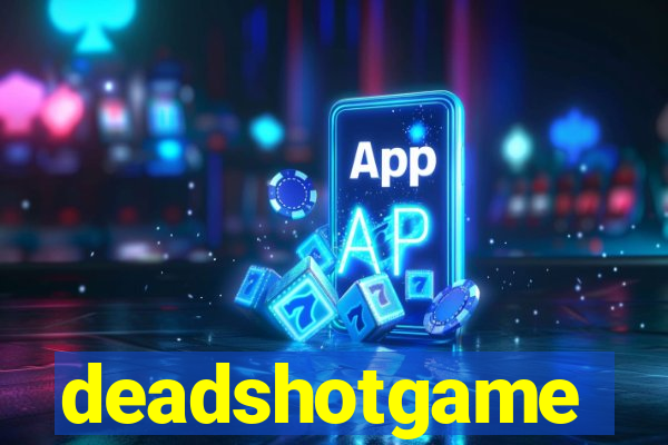 deadshotgame