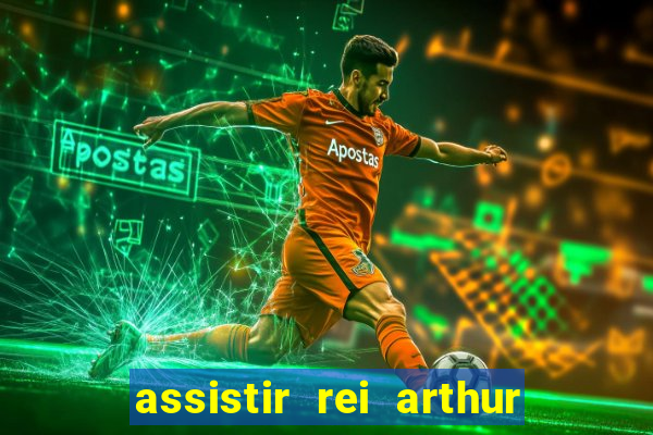 assistir rei arthur (2004 mega filmes)