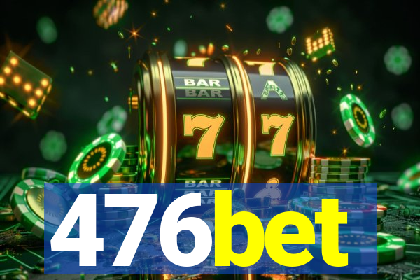 476bet
