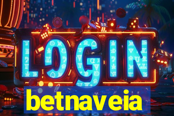 betnaveia