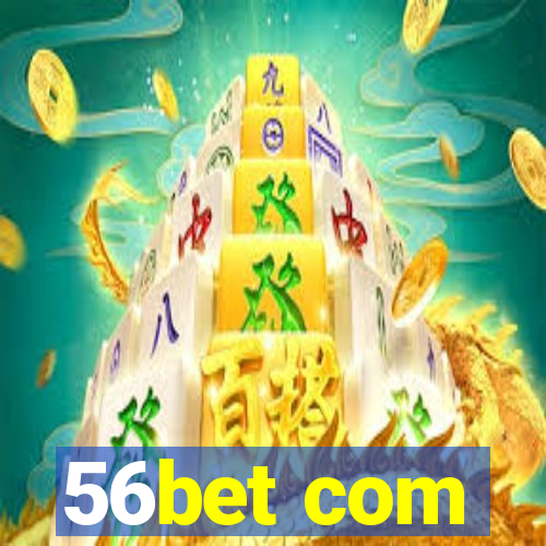 56bet com