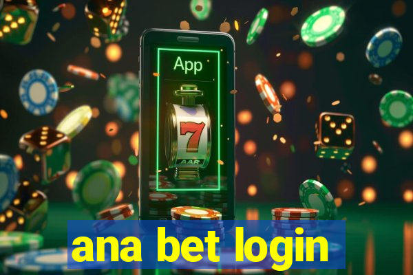 ana bet login