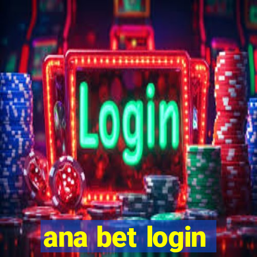 ana bet login