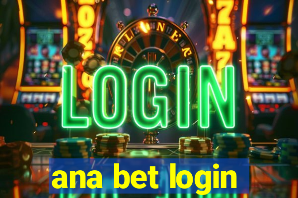 ana bet login