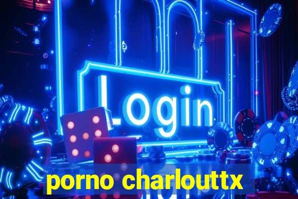 porno charlouttx