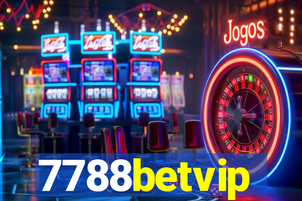 7788betvip