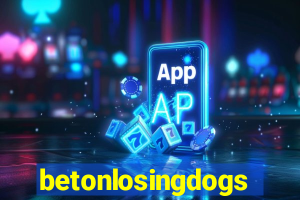 betonlosingdogs