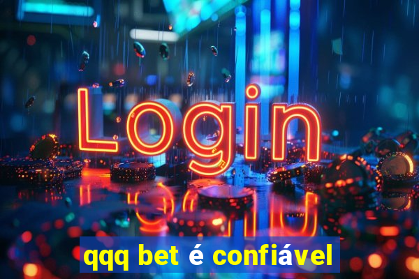 qqq bet é confiável