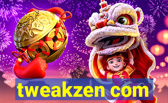 tweakzen com