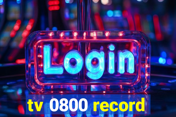 tv 0800 record