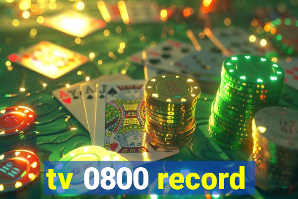 tv 0800 record