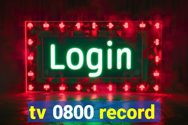tv 0800 record