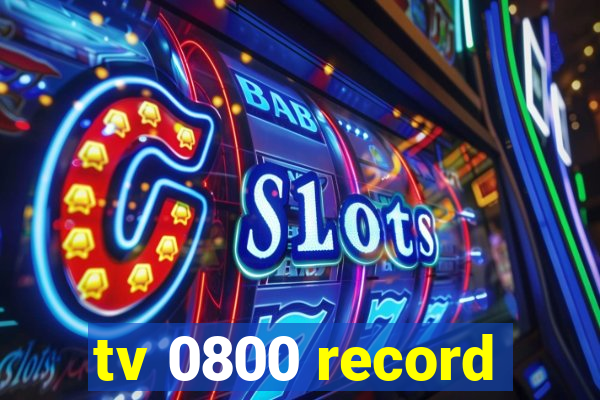 tv 0800 record