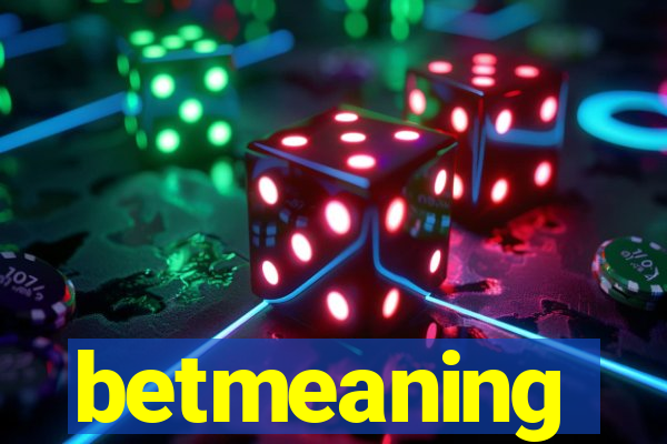 betmeaning