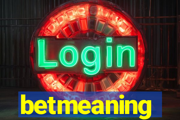 betmeaning