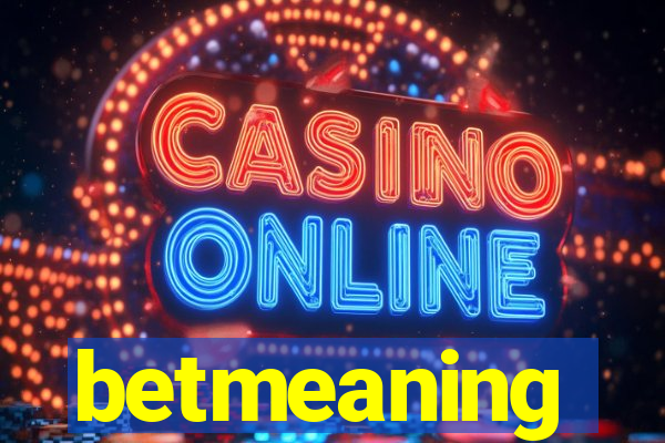 betmeaning