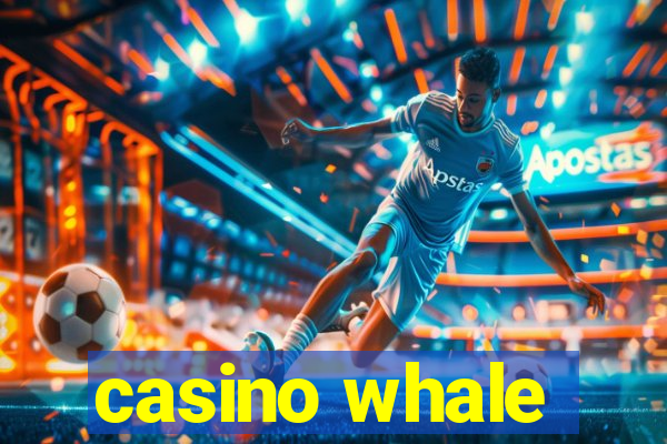 casino whale