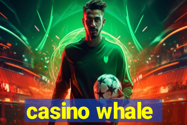 casino whale