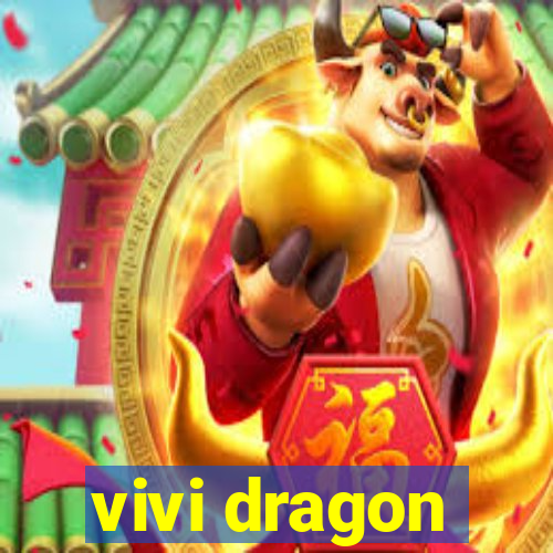 vivi dragon