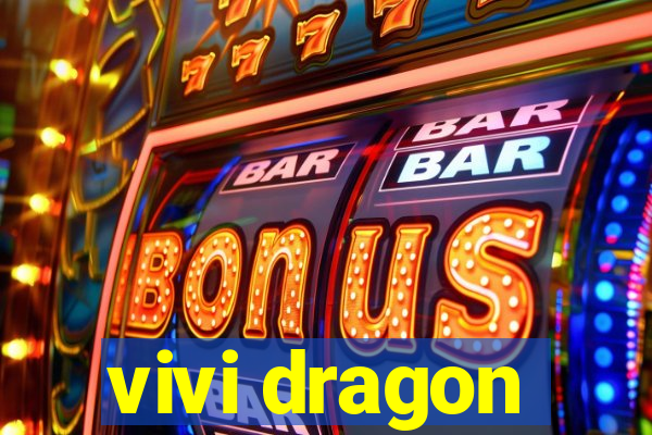 vivi dragon