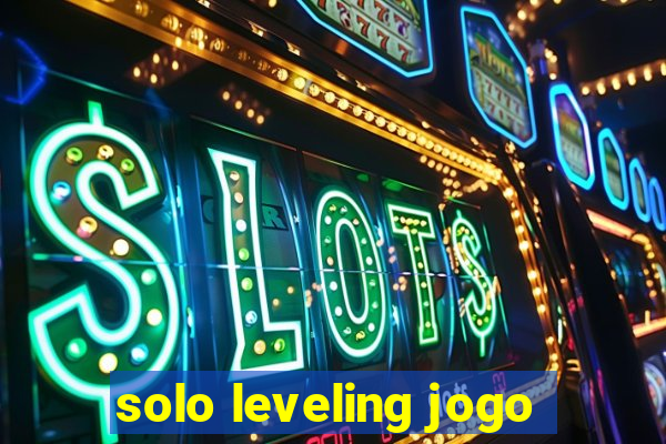 solo leveling jogo