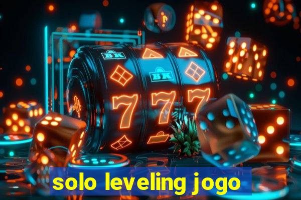 solo leveling jogo