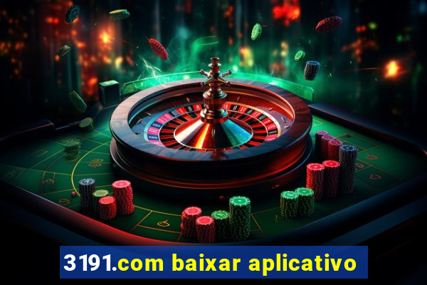 3191.com baixar aplicativo