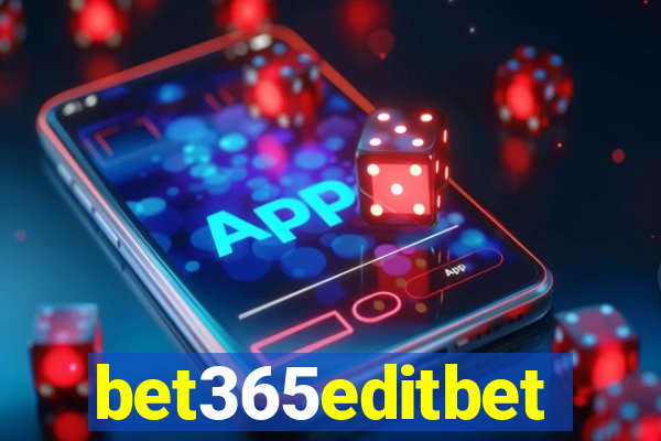 bet365editbet