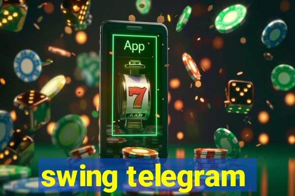 swing telegram