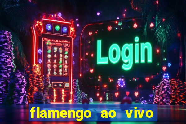 flamengo ao vivo hd play