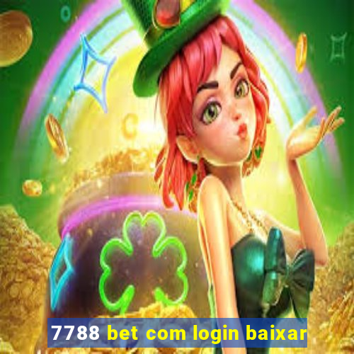 7788 bet com login baixar