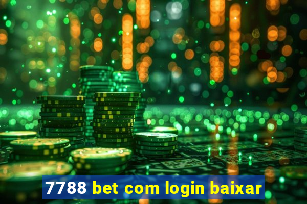 7788 bet com login baixar