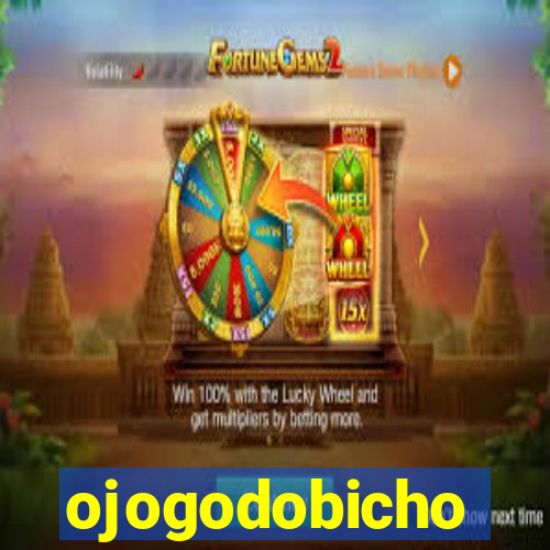 ojogodobicho