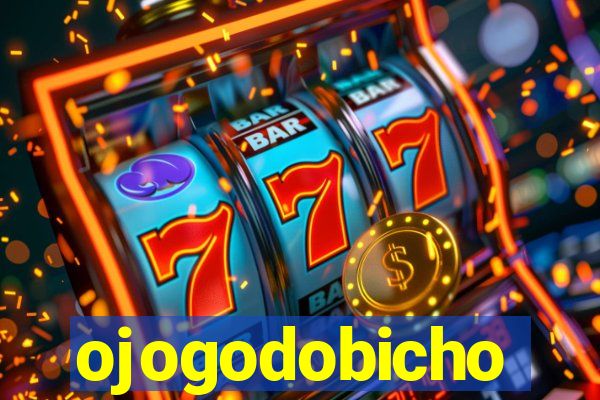 ojogodobicho