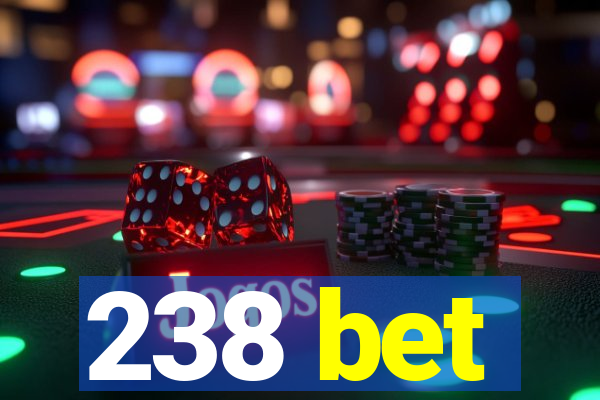 238 bet