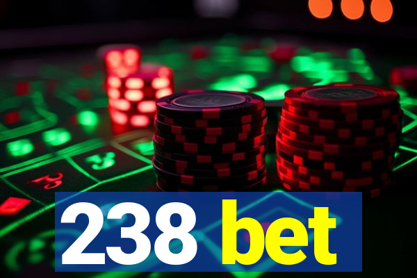 238 bet