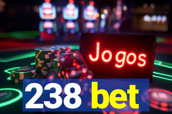 238 bet