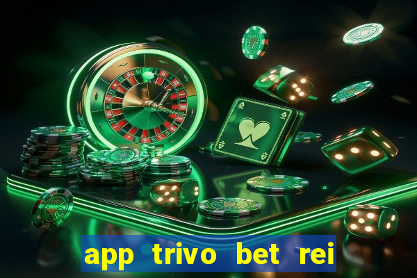 app trivo bet rei do bicho