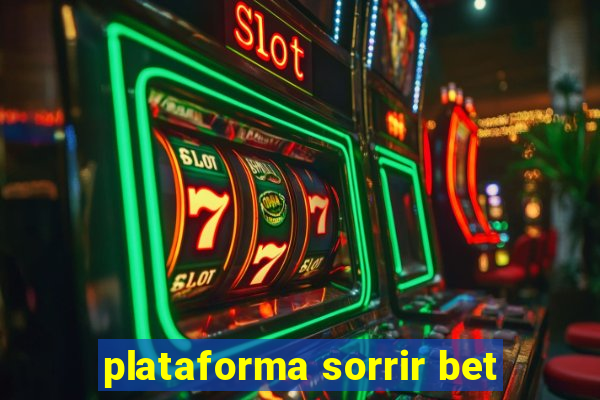 plataforma sorrir bet