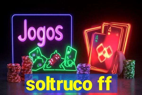 soltruco ff