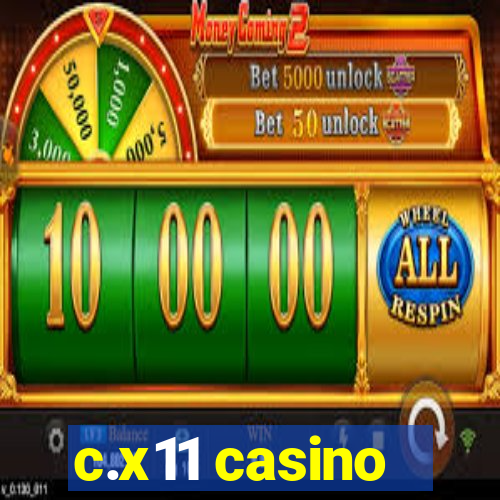 c.x11 casino