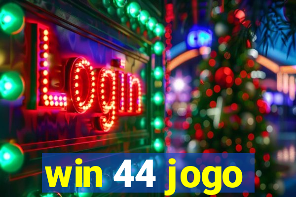 win 44 jogo