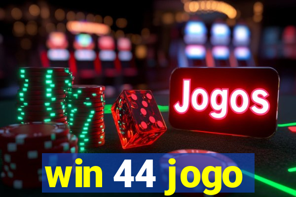 win 44 jogo