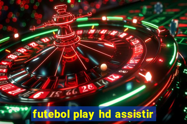 futebol play hd assistir